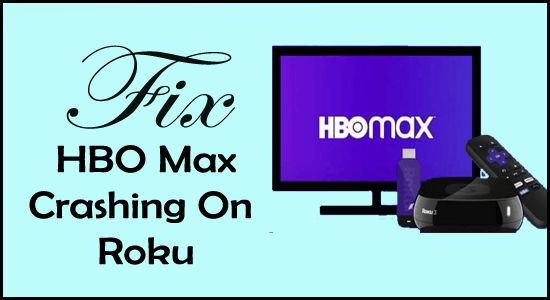 How to Fix HBO Max Keeps Crashing on Roku